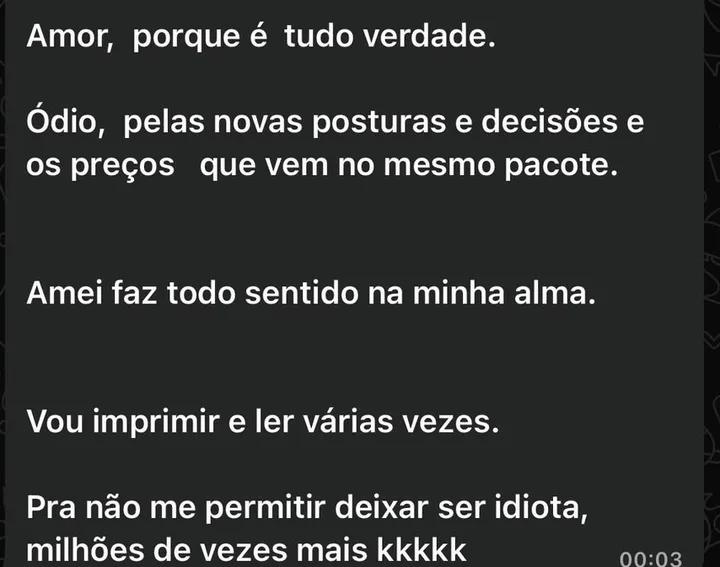 Print do WhatsApp de Liliane: amor, porque é tudo verdade. Ódio, pelas novas posturas e decisões que vêm no mesmo pacote. Amei, faz todo sentido na minha alma. Vou imprimir e ler várias vezes.