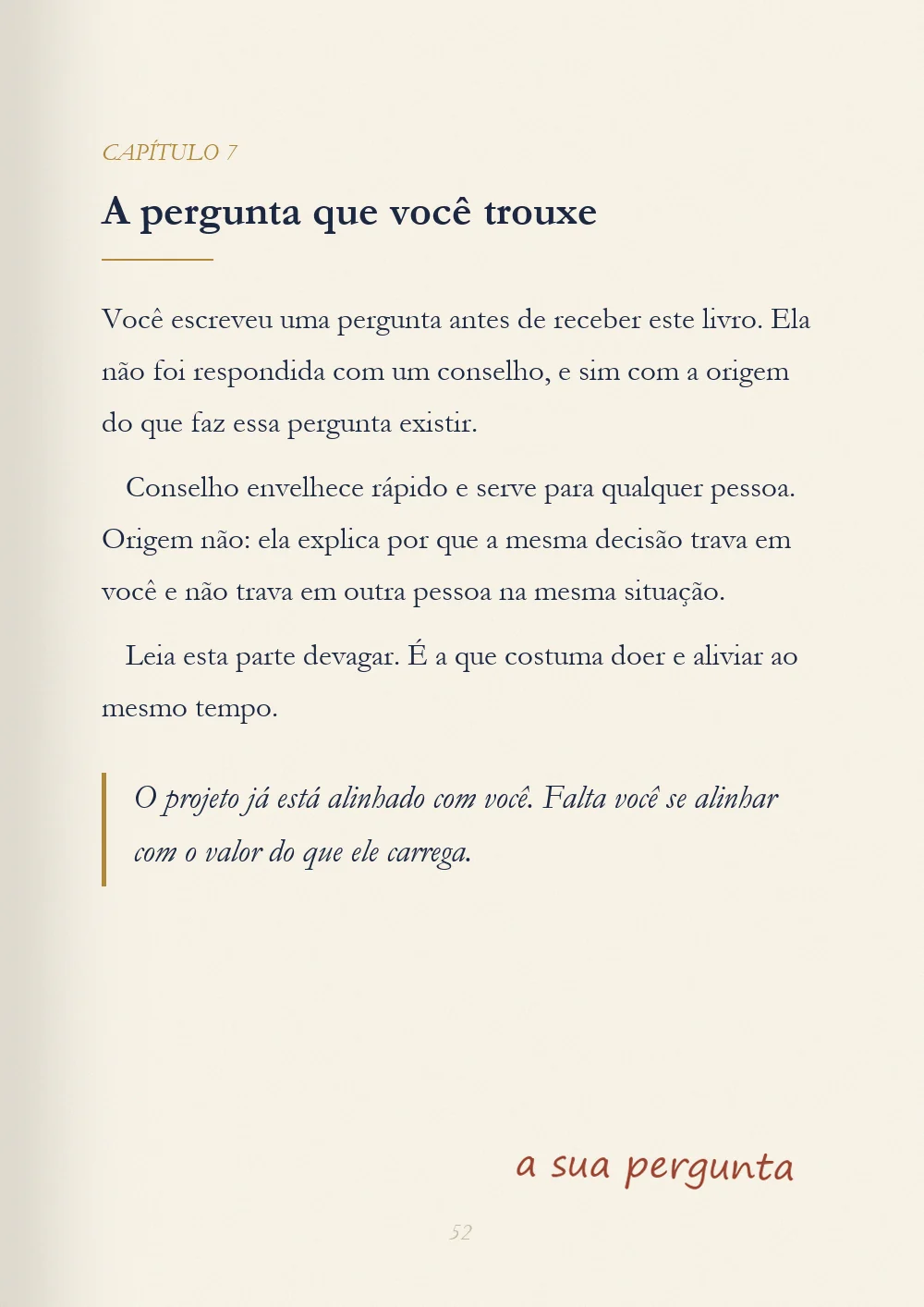 Capítulo 7, A pergunta que você trouxe, com o aparte escrito à mão: a sua pergunta